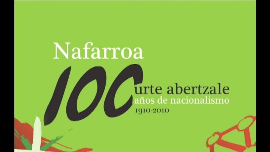 Nafarroa: (1910-2010) 100 Urte abertzale